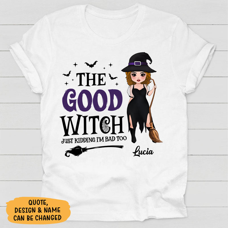 Good Witch Bad Witch Drunk Witch, Custom Witch, Personalized Shirt, Halloween Gifts