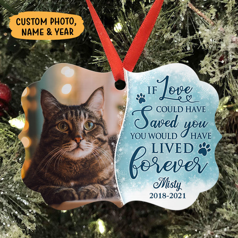 If Love Could Have Saved You, Personalized Aluminium Ornaments, Custom Holiday Gift, Christmas Gift For Pet Lovers