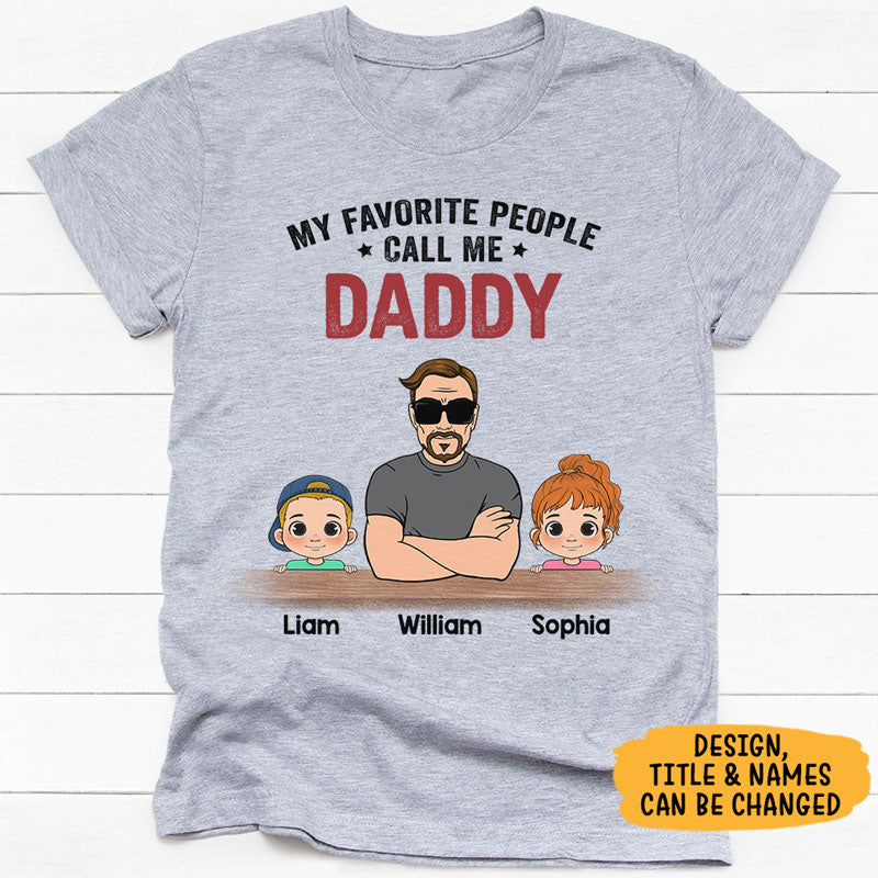 My Favorite People Call Me Grandpa, Personalized Shirt, Father's Day Gifts