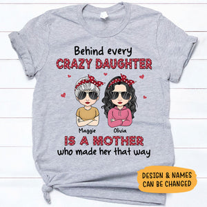 Behind Every Crazy Daughter, Personalized Shirt, Mother's Day Gifts