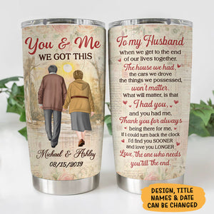 I Had You And You Had Me, Personalized Tumbler Cup, Anniversary Gifts For Couple