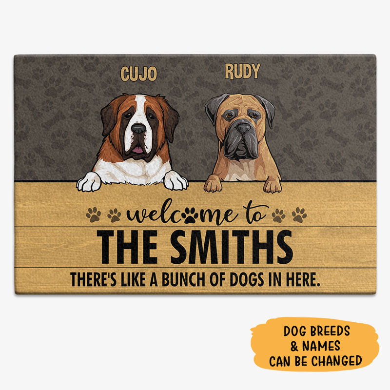 There's Like A Bunch Of Dogs, Gift For Dog Lovers, Personalized Doormat, New Home Gift