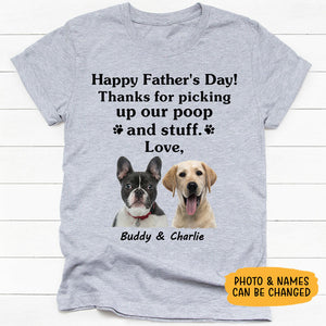 Happy Father's Day, Thank For Picking Up My Poop, Personalized Shirt, Gift For Dog Lovers, Custom Photo