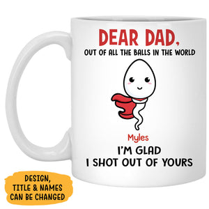 Out Of All The Balls In The World, Personalized Accent Mug, Gift For Dad