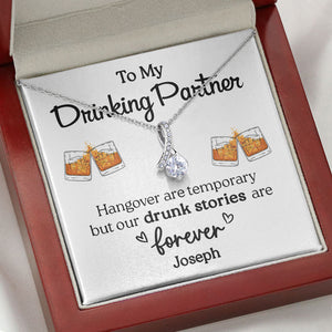 Our Drunk Stories Are Forever, Personalized Luxury Necklace, Message Card Jewelry, Gifts For Her