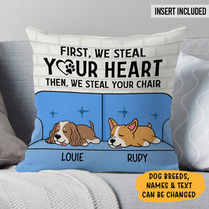 They Steal Your Heart Then They Steal Your Sofa, Personalized Pillow, Gifts For Dog Lovers