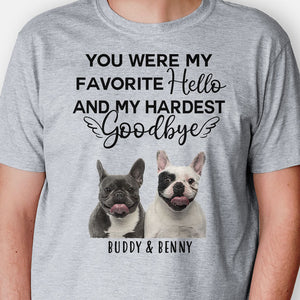 You Were My Favorite Hello, Personalized Shirt, Gift For Pet Lovers, Custom Photo