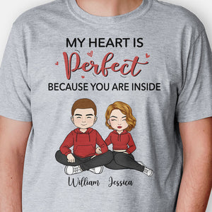 My Heart Is Perfect Because You Are Inside, Personalized Shirt, Custom Anniversary Gift For Couple