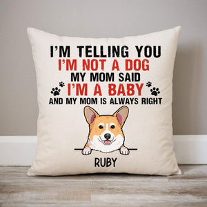 I'm a Baby, Personalized Pillows, Custom Gift for Dog Lovers