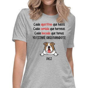 Every Snack You Make I'll Be Watching You Spanish, Funny Custom T Shirt, Personalized Gifts for Dog Lovers