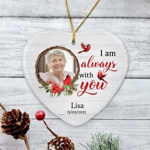 I Am Always With You, Personalized Heart Ornaments, Memorial Gift, Custom Photo Gift