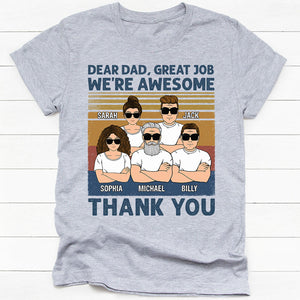 Dear Dad Great Job We're Awesome, Personalized Shirt, Gift For Dad