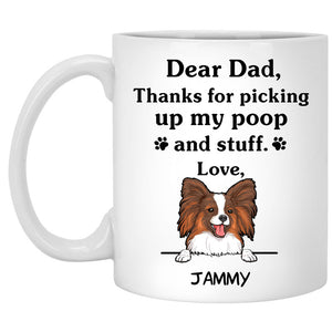 Thanks for picking up my poop and stuff, Funny Papillon Personalized Coffee Mug, Custom Gifts for Dog Lovers