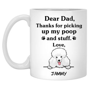 Thanks for picking up my poop and stuff, Funny Poodle (White) Coffee Mug, Custom Gifts for Dog Lovers