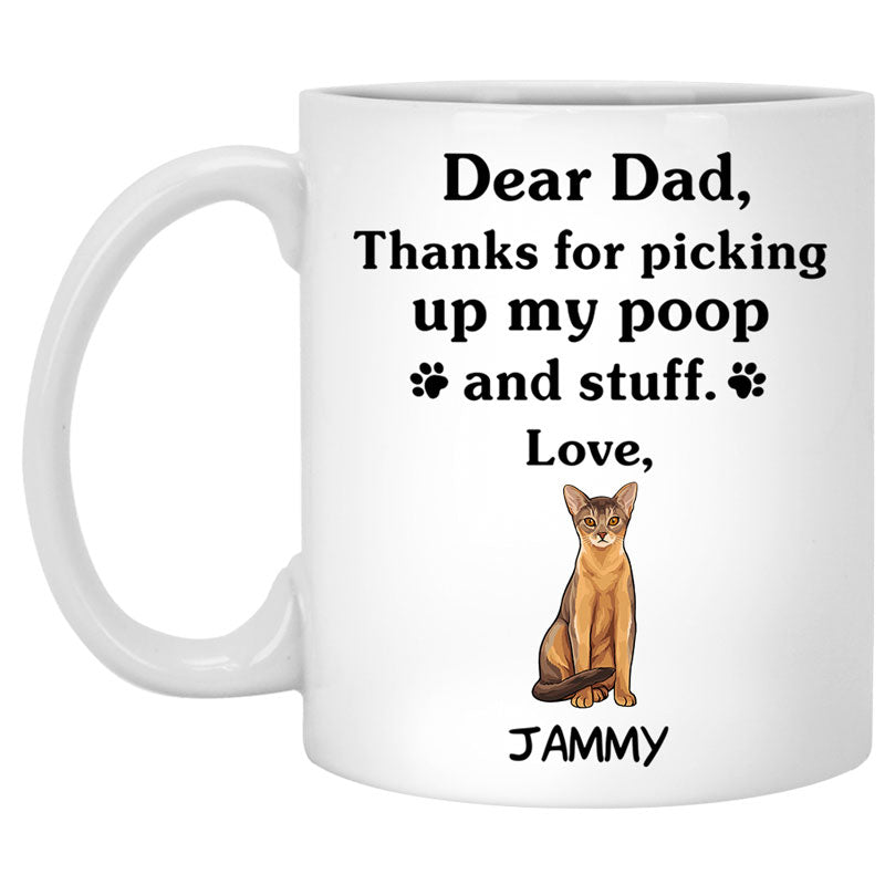 Thanks for picking up my poop and stuff, Funny Abyssinian Cat Personalized Coffee Mug, Custom Gift for Cat Lovers