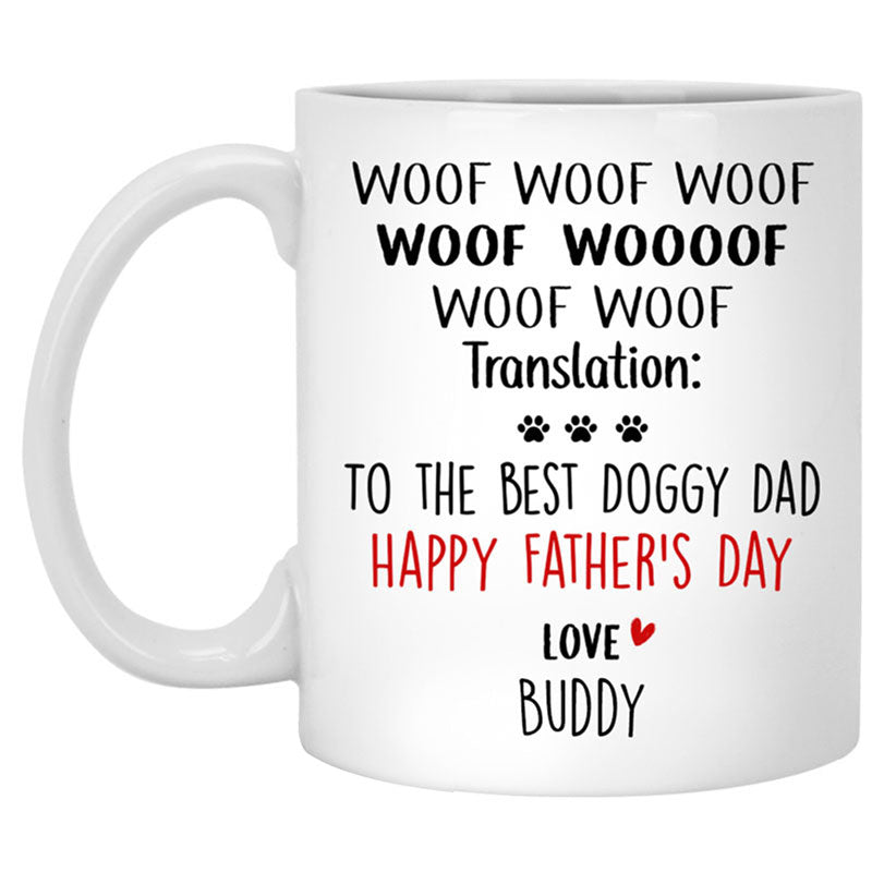 Happy Father's Day To The Best Doggy Dad, Personalized Mug, Funny Custom Father's Day gifts