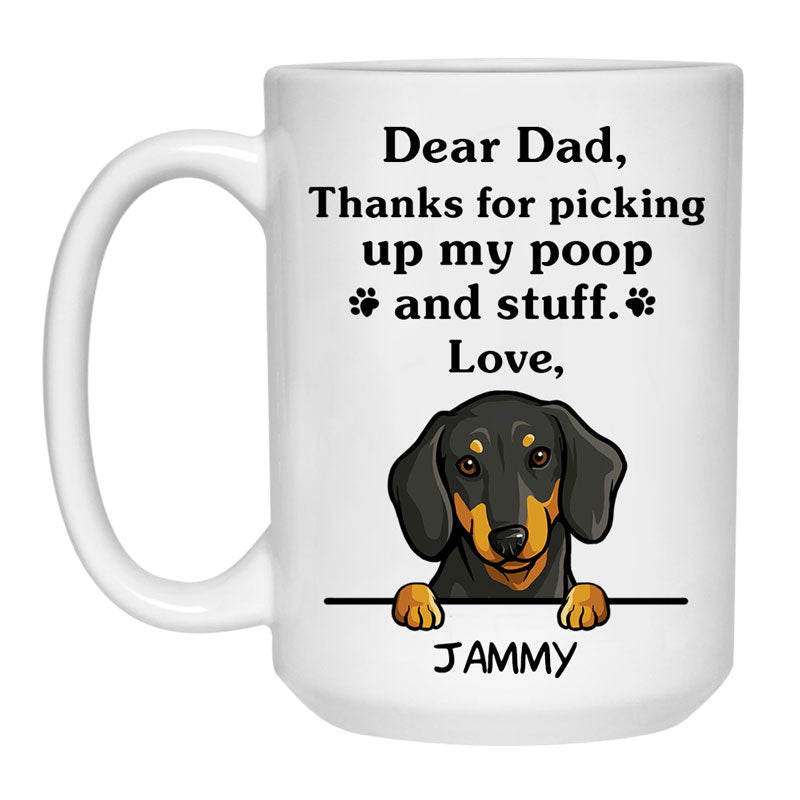 Thanks for picking up my poop and stuff, Funny Dachshund Personalized Coffee Mug, Custom Gifts for Dog Lovers