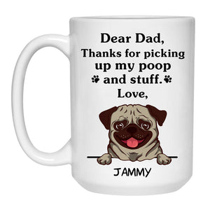 Thanks for picking up my poop and stuff, Funny Pug Personalized Coffee Mug, Custom Gifts for Dog Lovers