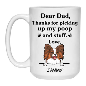 Thanks for picking up my poop and stuff, Funny Papillon Personalized Coffee Mug, Custom Gifts for Dog Lovers