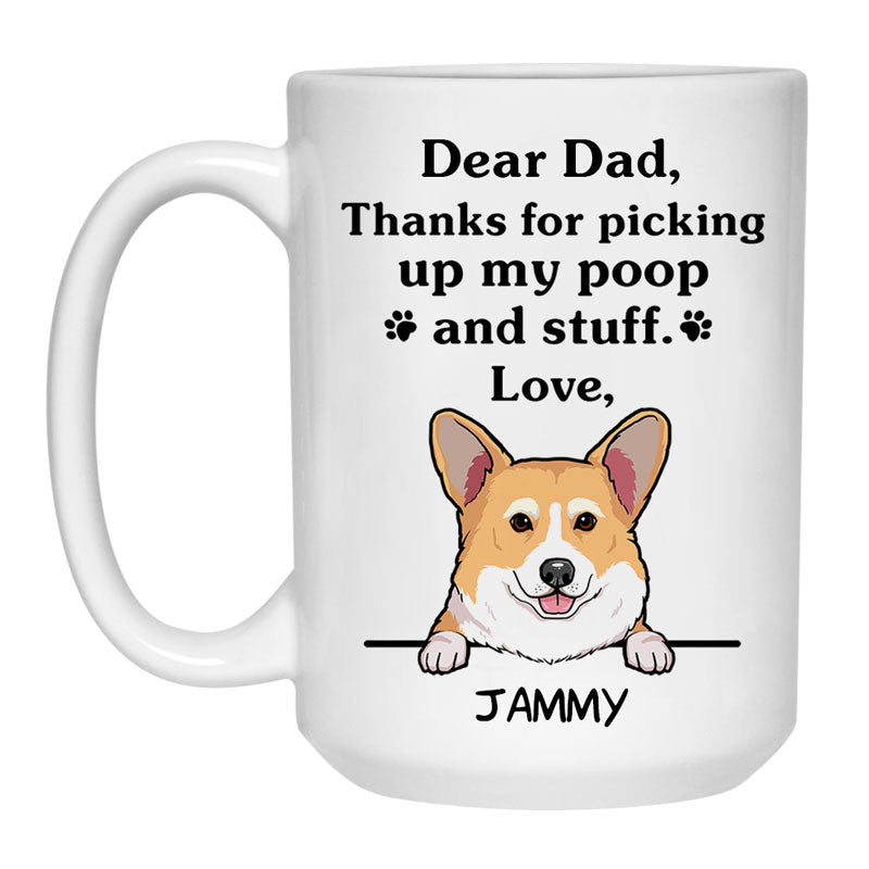 Thanks for picking up my poop and stuff, Funny Corgi Personalized Coffee Mug, Custom Gifts for Dog Lovers