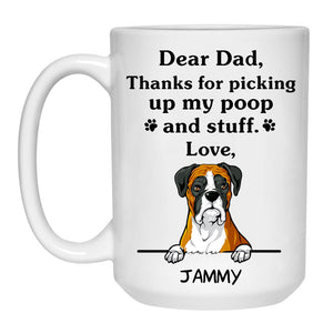 Thanks for picking up my poop and stuff, Funny Boxer Personalized Coffee Mug, Custom Gifts for Dog Lovers