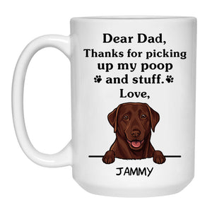 Thanks for picking up my poop and stuff, Funny Labrador Retriever (Chocolate) Personalized Coffee Mug, Custom Gifts for Dog Lovers