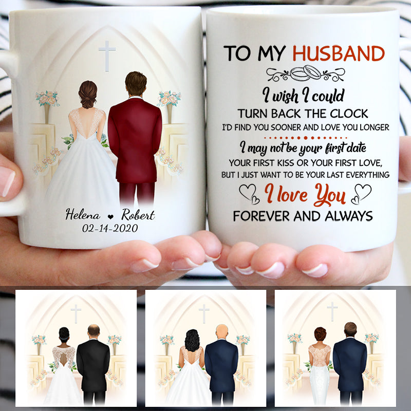 To my husband I wish I could turn back the clock, Church Wedding, Customized mug, Anniversary gifts, Personalized love gift for him