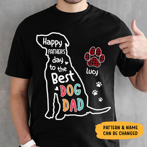 Happy Father's Day To The Best Dog Dad, Dark T Shirt, Personalized Gifts for Dog Lovers