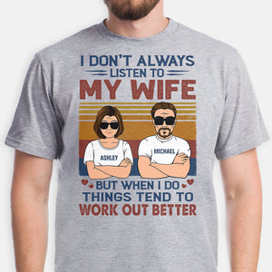 I Don't Always Listen To My Wife, Personalized Shirt, Gifts for Him