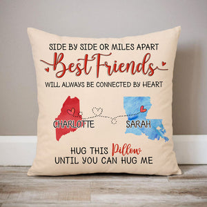 Besties will always be connected by heart Long Distance, Hug This Pillow Personalized State Colors Pillow, Custom Moving Gift