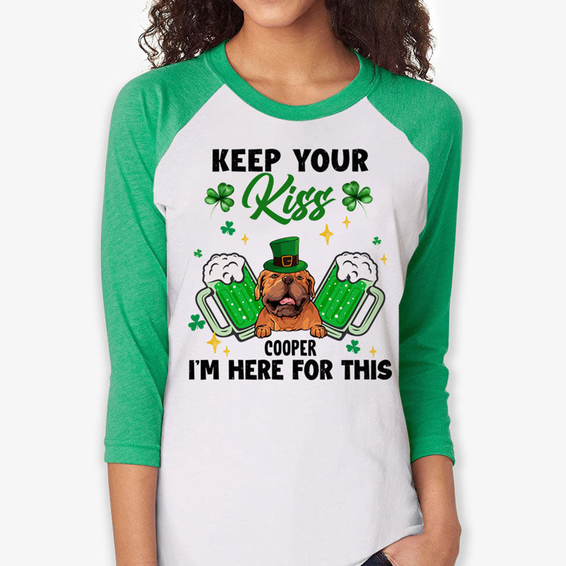 Keep Your Kiss, Personalized Unisex Raglan Shirt, St Patricks Day