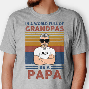 In A World Full Of Grandpas Old Man, Personalized Shirt, Father's Day Gift