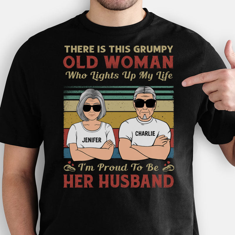 This Grumpy Old Woman Who Lights Up My Life, Personalized Shirt, Gift for Him