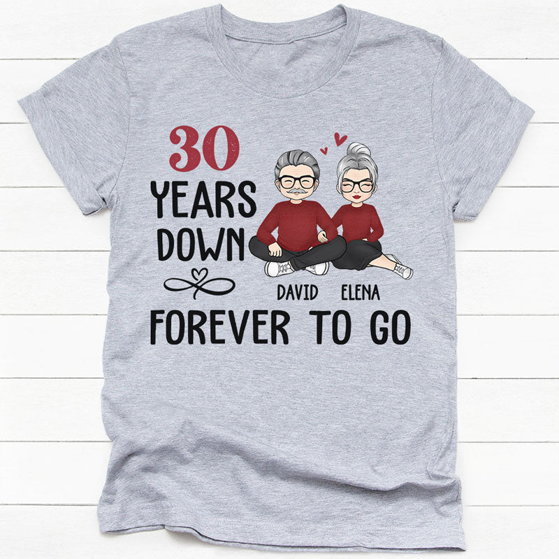 Many Years Down Forever To Go, Personalized Shirt, Custom Anniversary Gift For Couple