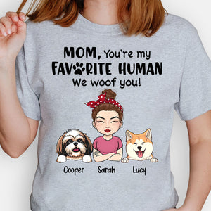 You're My Favorite Human, Personalized Shirt, Gifts For Dog Mom, Mother's Day Gifts