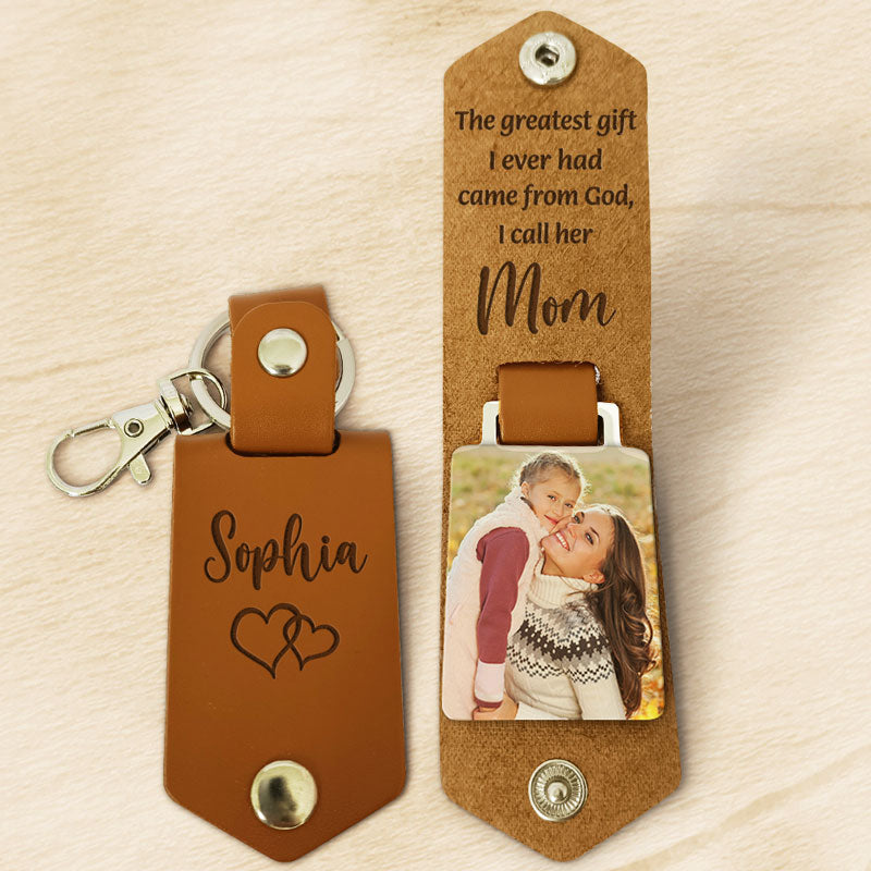 The Greatest Gift I Ever Had From God, Personalized Leather Keychain, Mother's Day Gift, Custom Photo