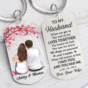 When We Get To End Of Our Lives, Personalized Keychain, Anniversary Gifts For Him