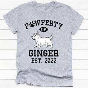 Pawperty Of Westie Personalized Shirt, Custom Gifts For Dog Lovers