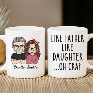 Like Father Like Daughter Oh Crap, Personalized Accent Mug, Gift For Dad