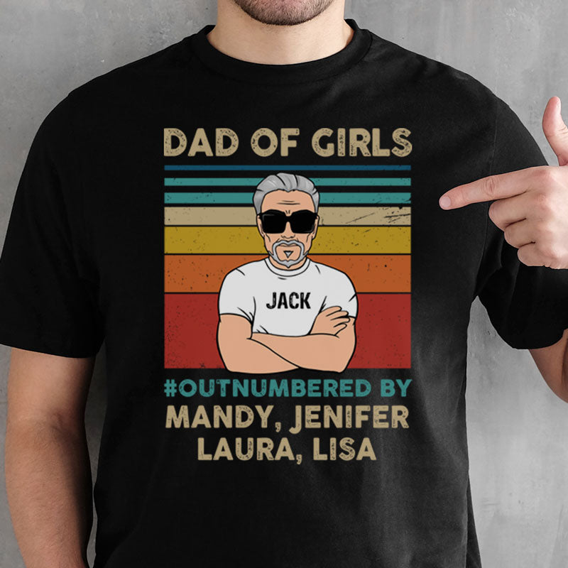 Dad Of Girls Outnumbered Old Man, Personalized Father's Day Shirt