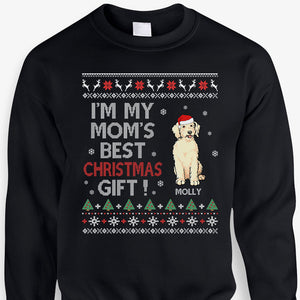 Dog Is Mom Best Christmas Gift, Personalized Custom Sweaters, Christmas Gifts For Dog Lovers