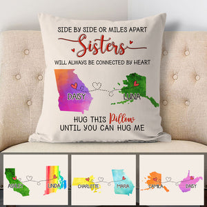 Sisters will always be connected by heart Long Distance, Hug This Pillow Personalized State Colors Pillow, Custom Moving Gift