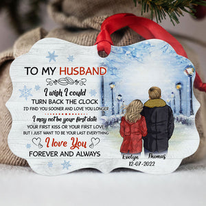 To My Husband I Wish I Could Turn Back The Clock Street, Personalized Aluminium Ornaments, Custom Holiday Gift