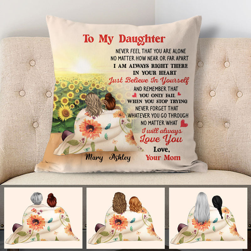 Personalized Gift To Daughter, Granddaughter Sunflower, Never Feel That You Are Alone, Custom Pillow