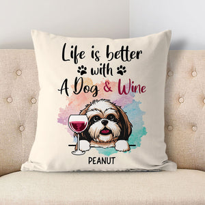 Life Is Better With Dogs and Wine, Personalized Pillows, Custom Gift for Dog Lovers