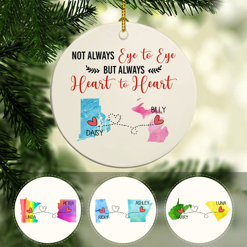 Not always eye to eye But always heart to heart, Personalized State Colors Circle Ornaments, Custom Long Distance Gift