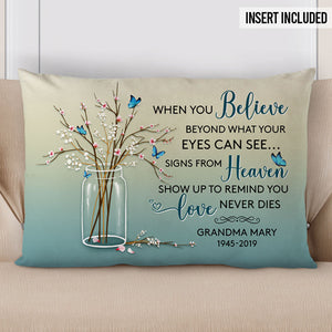 When You Believe Beyond What Your Eyes Can See, Personalized Pillow, Custom Memorial Gift