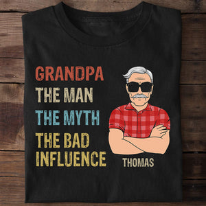 The Man The Myth The Bad Influence, Personalized Shirt, Father's Day Gifts