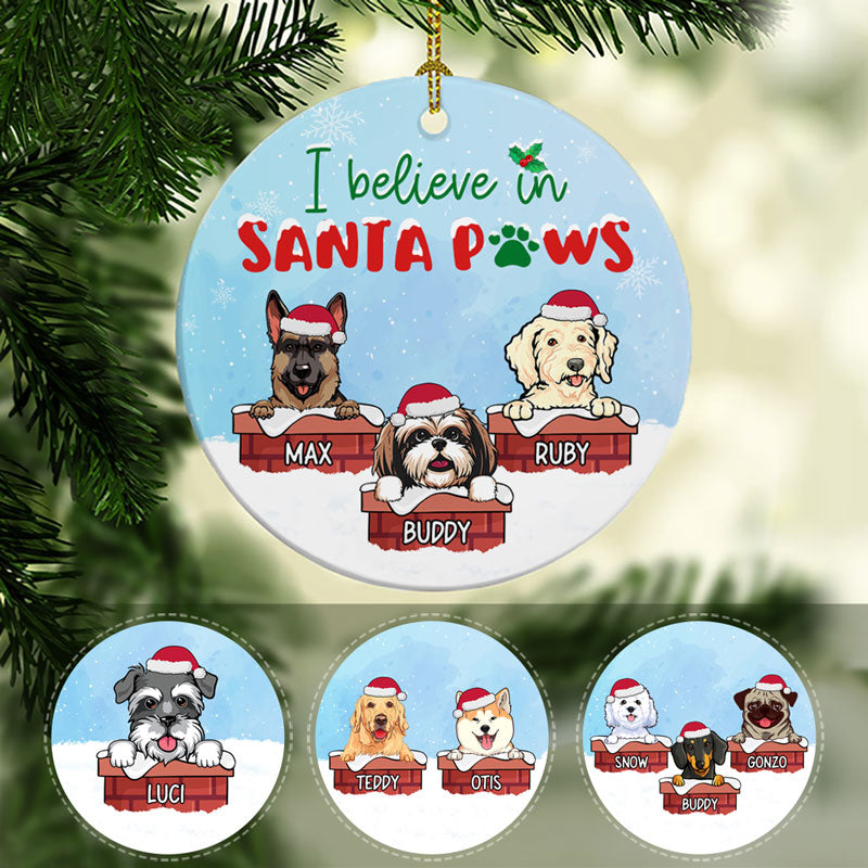 I Believe In Santa Paws, Personalized Circle Ornaments, Custom Gift for Dog Lovers