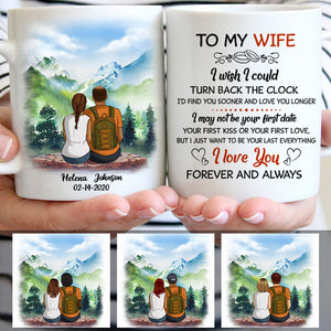 To my wife I wish I could turn back the clock Mountain cliff, Custom mug, Anniversary Gifts, Personalized Gift for her